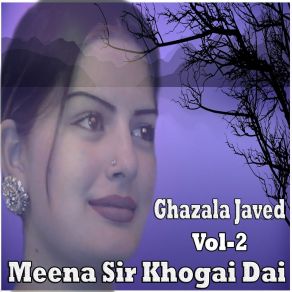 Download track Zo Lewanai Da Meene Ghazala Javed