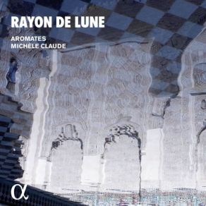 Download track Rayon De Lune Aromates, Michèle Claude