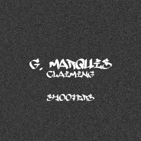 Download track Claiming Shooters G. Marquis