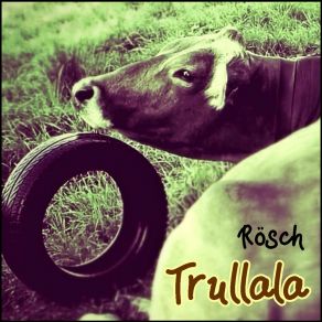 Download track Trullala Rosch