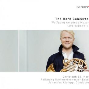 Download track Horn Concerto No. 3 In E-Flat Major, K. 447: II. Romanze Christoph Ess, Johannes Klumpp, Folkwang Kammerorchestra Essen