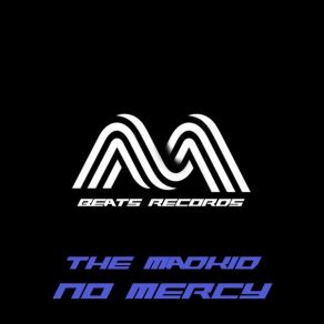 Download track No Mercy (Original Mix) Madkid