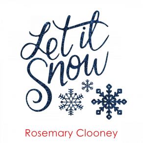 Download track I Wish It So Rosemary Clooney