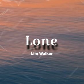 Download track Lone Lim Walker