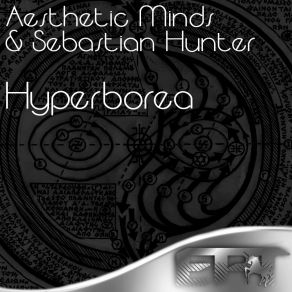 Download track Hyperborea (Maita Remix) Aesthetic Minds, Sebastian Hunter