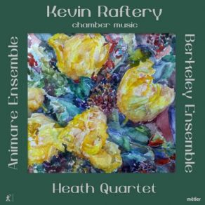 Download track Pleasantries VI. Go On, Then Berkeley Ensemble, Heath Quartet, Animare Ensemble