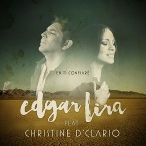 Download track En Ti Confiare (Christine D'clario) Edgar Lira, Christine D'Clario