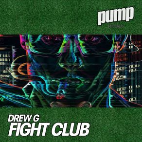 Download track Fight Club (Extended Mix) Drew G