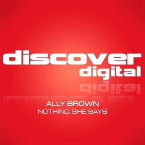 Download track Nothing, She Says (Chris Porter Remix) Ally Brown