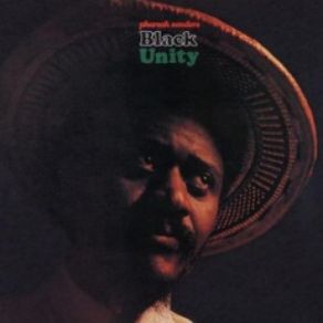 Download track Black Unity Pharoah Sanders