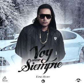 Download track Voy Como Siempre King Ruby