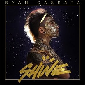 Download track Shine On Ryan Cassata