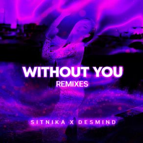 Download track Without You (DESMIND Chill Guitar Pop Mixes Remix) Desmind