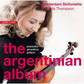 Download track Four Seasons Of Buenos Aires 'Cuatro Estaciónes Porteñas': I. Summer 'Verano Porteño' (Arr. By Leonid Desyatnikov For Violin And String Orchestra) Candida Thompson, Amsterdam SinfoniettaString Orchestra