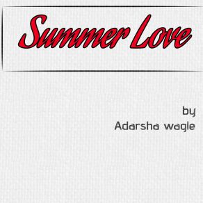 Download track Summer Love Adarsha Wagle