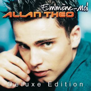 Download track No Olvidaras (Emmène-Moi Version Espagnole) Allan Theo