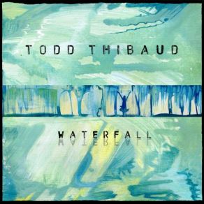 Download track What May Come Todd Thibaud