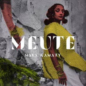 Download track Meute Maya Kamaty