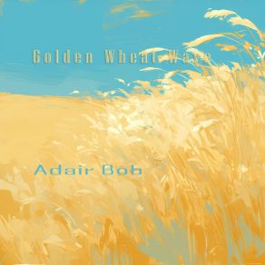 Download track Through The Rain Adair Bob