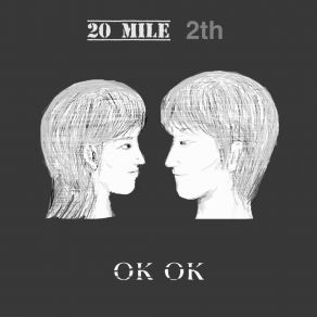 Download track Ok Ok 20mile