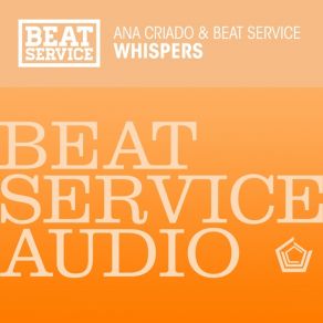 Download track Whispers (Original Mix) Ana Criado, Beat Service