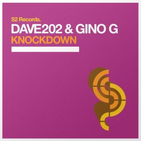 Download track Knockdown (Original Mix) Dave 202, Gino G