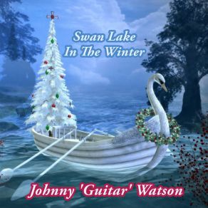 Download track That's The Chance You've Got To Take Johnny Guitar Watson