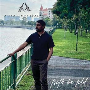 Download track Truth Be Told Arnab Sengupta