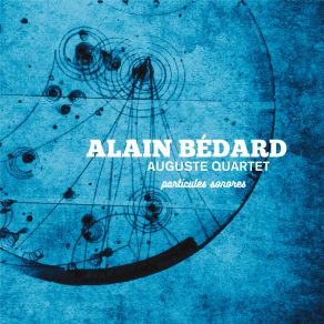 Download track Bis Du Gras Mollet (10) Alain Bedard Auguste Quartet