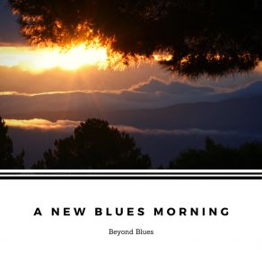 Download track A New Blues Morning Beyond Blues