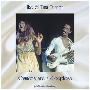 Download track Chances Are (Remastered 2018) Ike