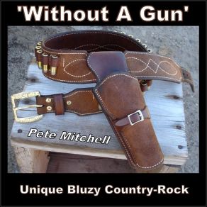 Download track Without A Gun Pete Mitchell