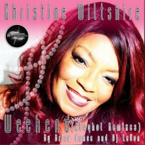 Download track Weekend (Brian Nance Action B4 Da Weekend Mix) Christine Wiltshire