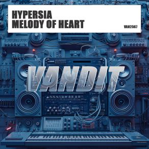 Download track Melody Of Heart Hypersia