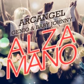 Download track Alza La Mano Arcángel