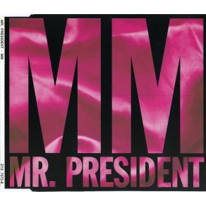 Download track M. M. (Club Version) Mr. President