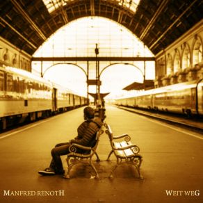 Download track Weit Weg (A Weng Anders Gmischt) Manfred Renoth