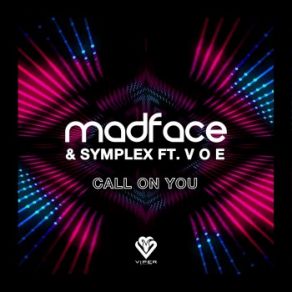 Download track Call On You Symplex, Madface, V O E