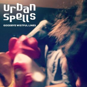 Download track Goodbye Wistful Lines Urban Spells