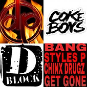 Download track Get Gone Styles P, Bang!, Chinx Drugz