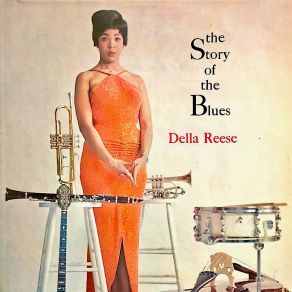 Download track The Story Of The Blues (Remastered) DELLA REESE