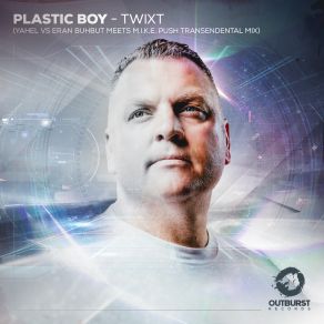 Download track Twist (Yahel Vs Eran Buhbut Meets M. I. K. E. Push Extended Transendental Mix) Plastic BoyYahel, Push, M. I. K. E. Push, Eran Buhbut