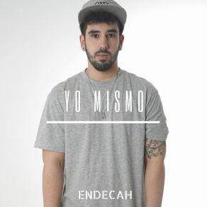 Download track Yo Mismo Endecah