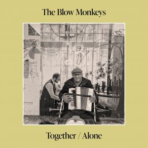 Download track TogetherAlone The Blow Monkeys