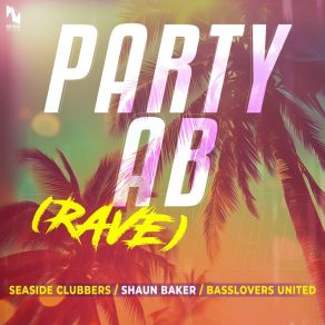 Download track Party Ab (Rave) Basslovers UnitedRave