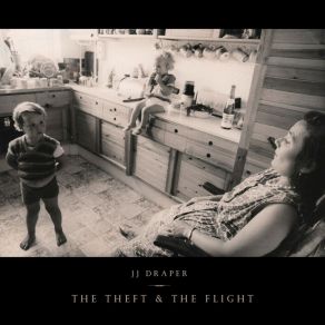 Download track The Theft And The Flight JJ Draper