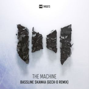 Download track Bassline Skanka (Geck-O Remix) The Machine