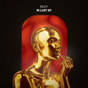 Download track In Lust RILEY (UK)