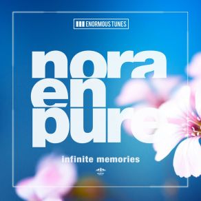 Download track Infinite Memories Nora En Pure