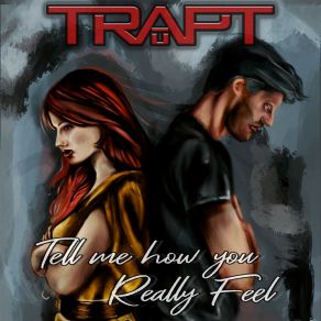 Download track Tell Me How You Really Feel Trapt